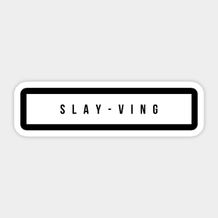 TBGWT Slayving Sticker